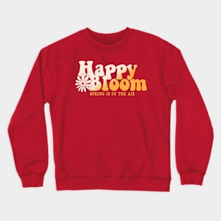 Happy Bloom Flower Typography Crewneck Sweatshirt